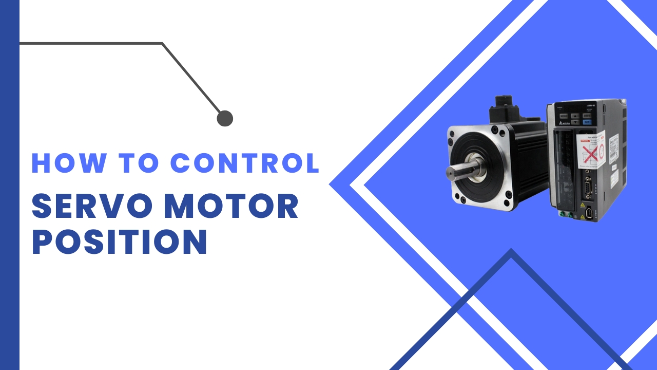 How to control Servo Motor position?